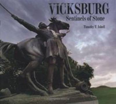 Vicksburg : sentinels of stone