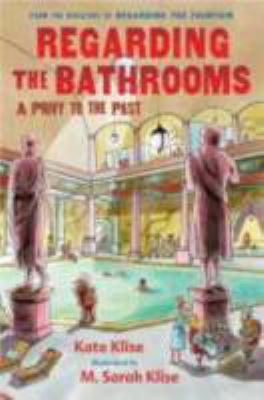 Regarding the bathrooms : a privy to the past
