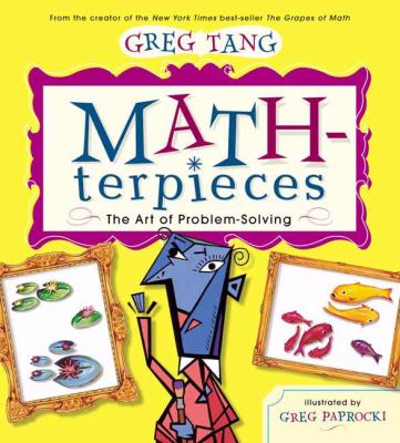 Math-terpieces : the art of problem-solving