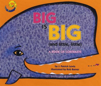 Big is big (and little, little) : a book of contrasts