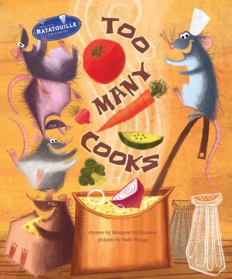 Too many cooks : rhymes / by Margaret McNamara ; pictures by Nate Wragg.