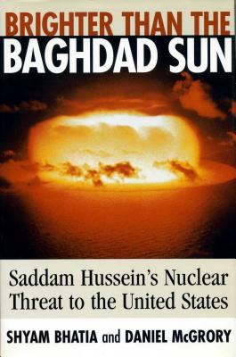 Brighter than the Baghdad sun : Saddam Hussein's nuclear threat to the United States