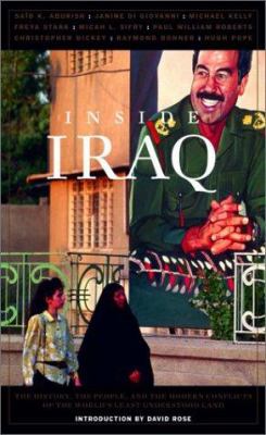 Inside Iraq : the history, the people, and the politics of the world's least understood land