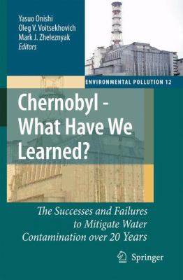 Chernobyl - what have we learned? : the successes and failures to mitigate water contamination over 20 years