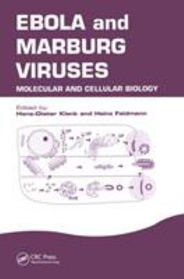 Ebola and Marburg viruses : molecular and cellular biology