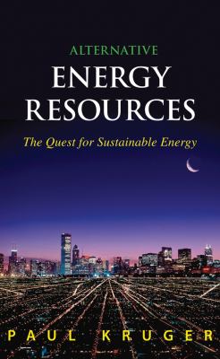 Alternative energy resources : the quest for sustainable energy
