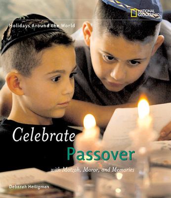 Holidays around the world : celebrate Passover with matzah, maror, and memories