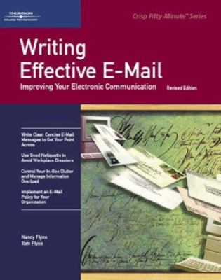 Writing effective e-mail : improving your electronic communication