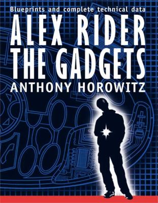Alex Rider, the gadgets : [blueprints and complete technical data]