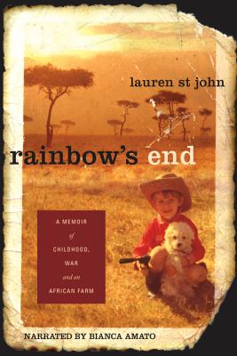 Rainbow's end : a memoir of childhood, war and an African farm