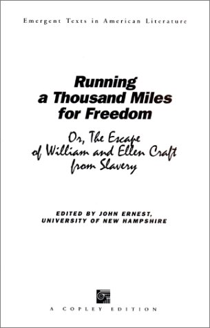 Running a thousand miles for freedom, or, The escape of William and Ellen Craft from slavery