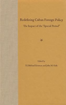 Redefining Cuban foreign policy : the impact of the "Special Period"