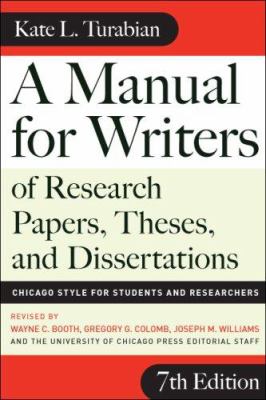 A manual for writers of research papers, theses, and dissertations : Chicago style for students and researchers