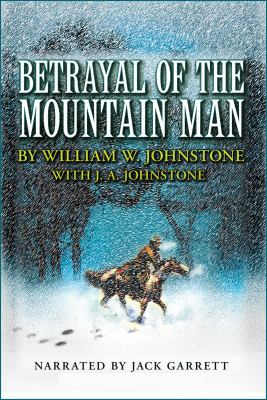 Betrayal of the mountain man