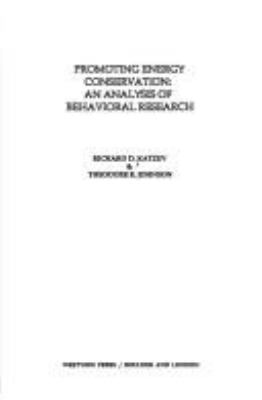 Promoting energy conservation : an analysis of behavioral research