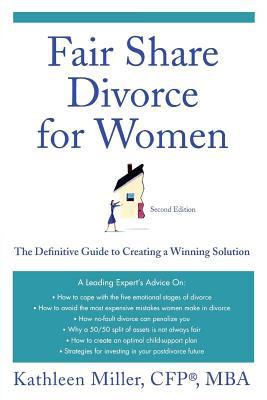 Fair share divorce for women : the definitive guide to creating a winning solution