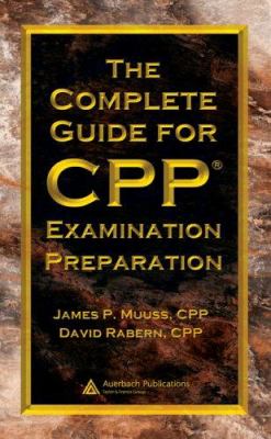 The complete guide for CPP examination preparation