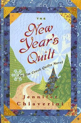 The New Year's quilt : an Elm Creek quilts novel