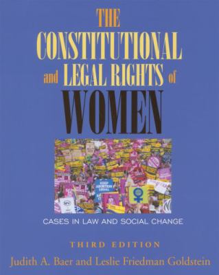 The constitutional and legal rights of women : cases in law and social change