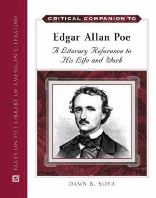 Critical companion to Edgar Allan Poe : a literary reference to his life and work