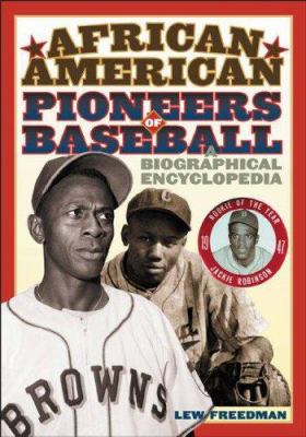 African American pioneers of baseball : a biographical encyclopedia