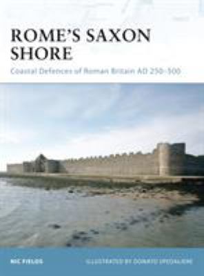 Rome's Saxon shore : coastal defences of Roman Britain, AD 250-500