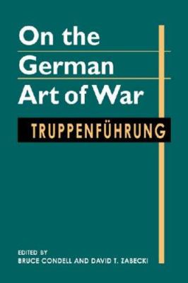 On the German art of war : Truppenführung