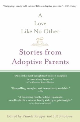 A love like no other : stories from adoptive parents