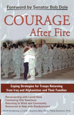 Courage after fire : coping strategies for troops returning from Iraq and Afghanistan and their families