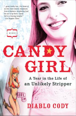 Candy girl : a year in the life of an unlikely stripper