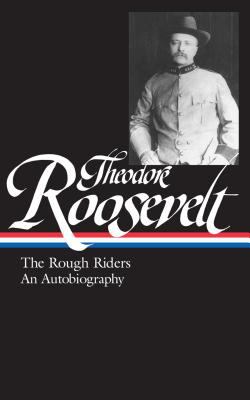 The Rough Riders : an autobiography