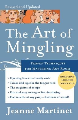 The art of mingling : proven techniques for mastering any room