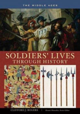 Soldiers' lives through history. The Middle Ages.