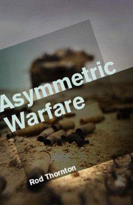 Asymmetric warfare : threat and response in the twenty-first century