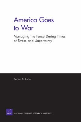 America goes to war : managing the force during times of stress and uncertainty