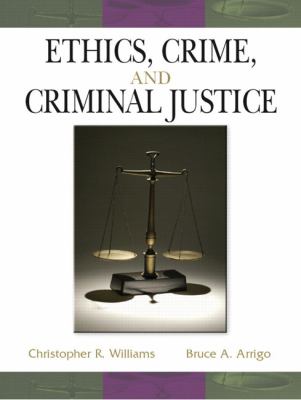 Ethics, crime, and criminal justice