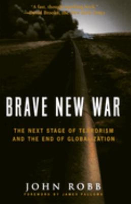 Brave new war : the next stage of terrorism and the end of globalization