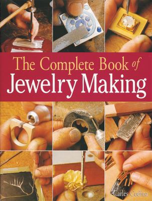 The complete book of jewelry making : a full-color introduction to the jeweler's art