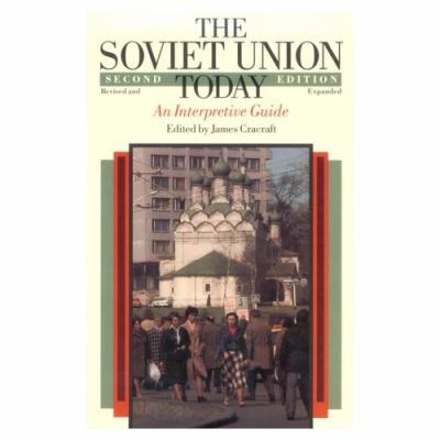The Soviet Union today : an interpretive guide
