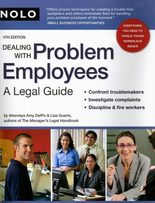 Dealing with problem employees : a legal guide