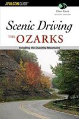 Scenic driving the Ozarks : including the Ouachita Mountains