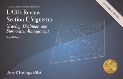 LARE review. : grading, drainage, and stormwater management. Section E, Vignettes :