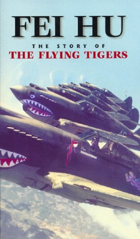 Fei hu : the story of the Flying Tigers