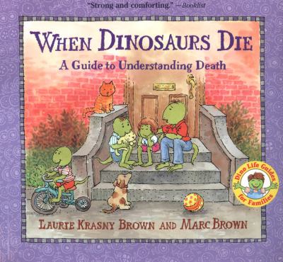 When dinosaurs die : a guide to understanding death