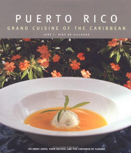 Puerto Rico : grand cuisine of the Caribbean