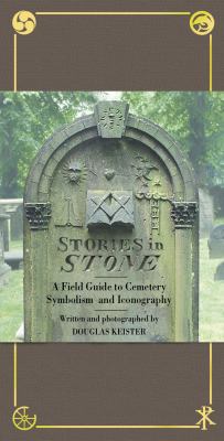 Stories in stone : a field guide to cemetery symbolism and iconography