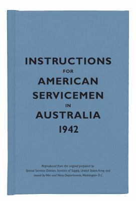 Instructions for American servicemen in Australia, 1942