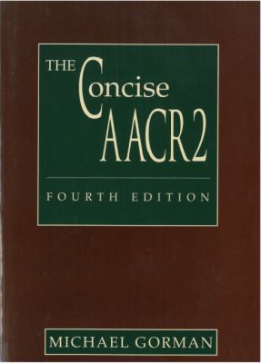 The concise AACR2 : based on AACR2 2002 revision