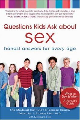 Questions kids ask about sex : honest answers for every age