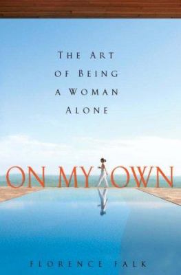 On my own : the art of being a woman alone